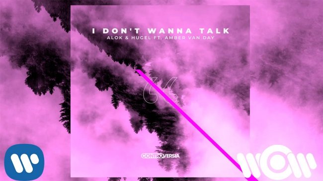 Alok & HUGEL - I Don't Wanna Talk (feat. Amber Van Day) - Видео новости