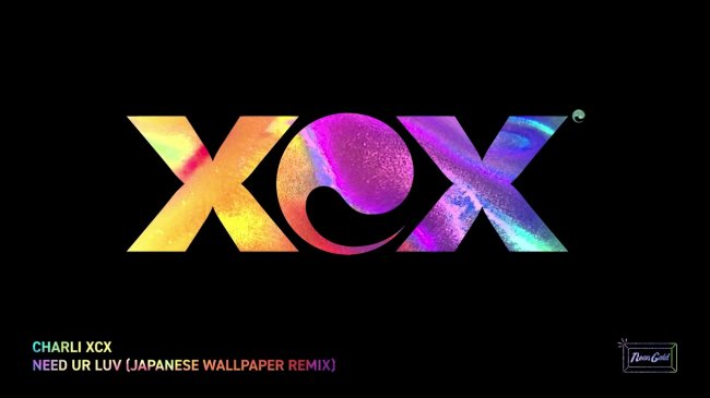 Charli XCX - Need Ur Love (Japanese Wallpaper Remix) - Видео новости